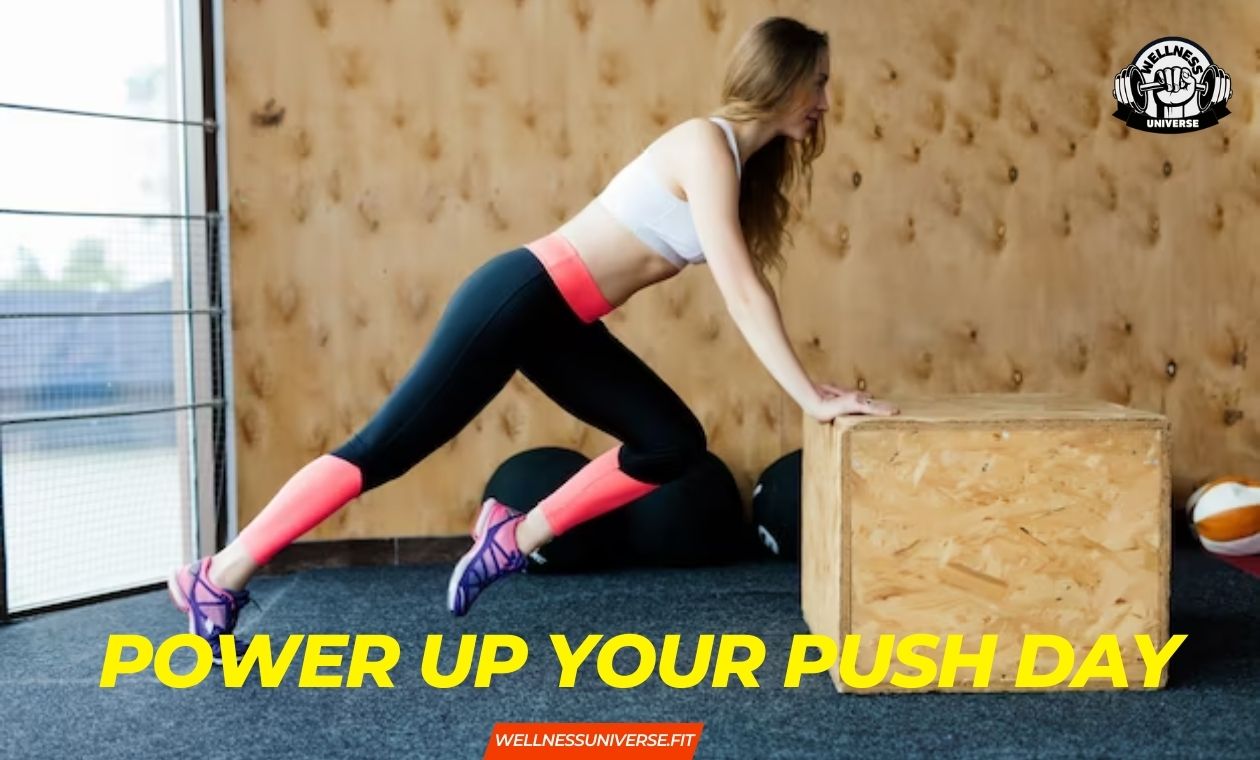 Power-Up-Your-Push-Day