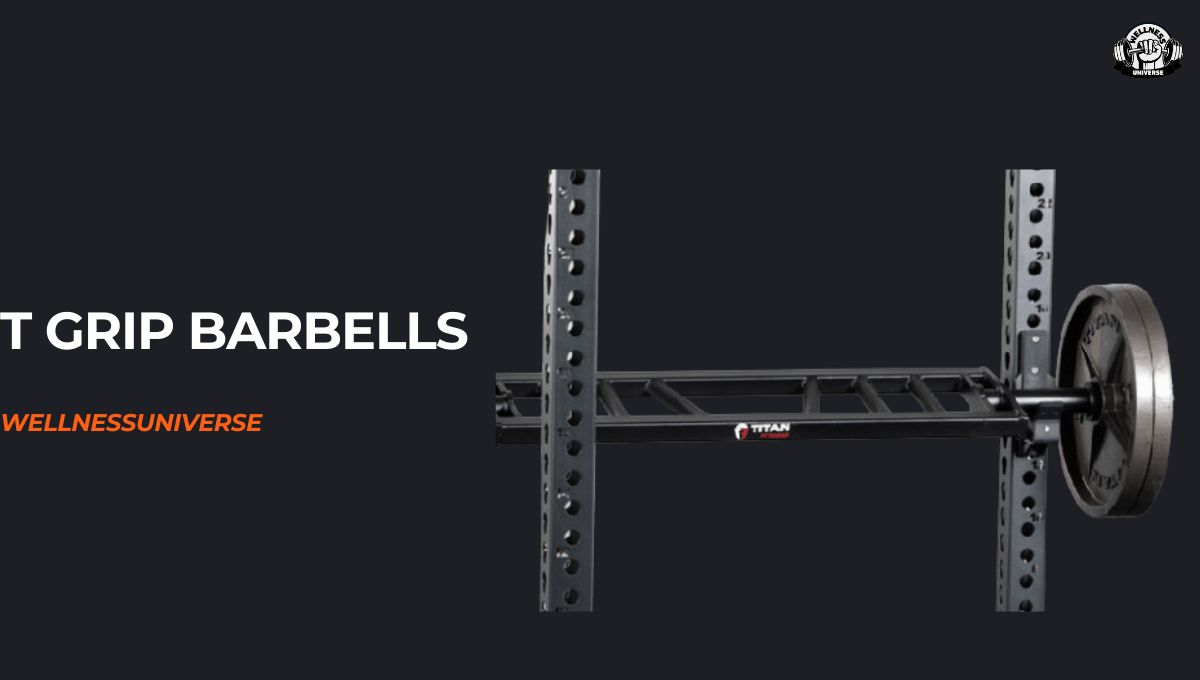 T Grip Barbells