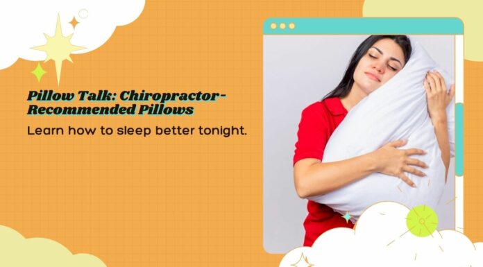 Pillow Talk: Why Chiropractors Recommend Specific Pillows chiropractor-recommended-pillow