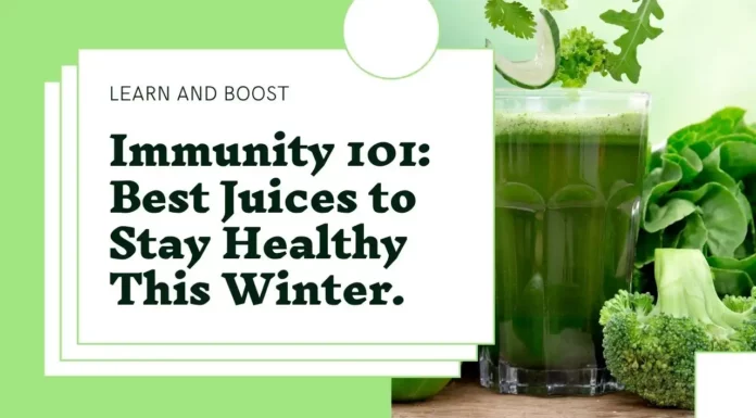 Immunity 101: The Best Juices to Boost Your Immunity This Winter Winter-Juice-Recipes