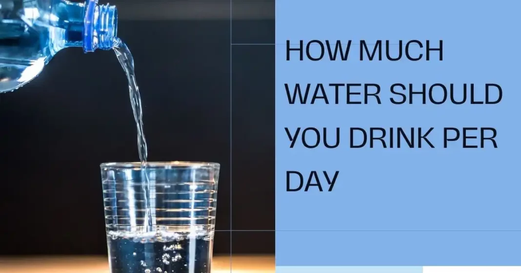 how-much-water-should-you-drink-per-day