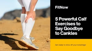 Say Goodbye to Cankles with These 5 Powerful Calf Exercises!